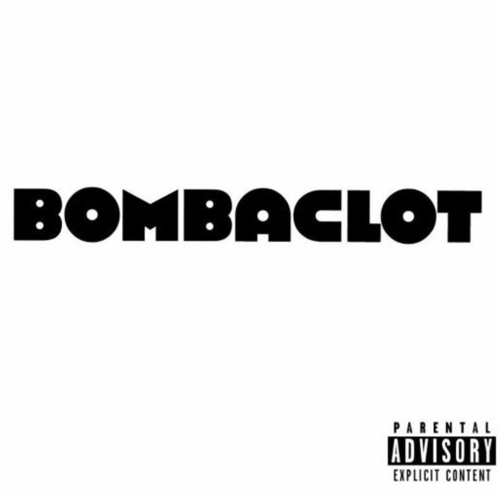 Bombaclot (feat. RTB Chi) (Explicit)