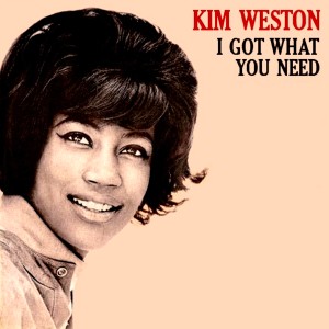 Album I Got What You Need / Someone Like You from Kim Weston