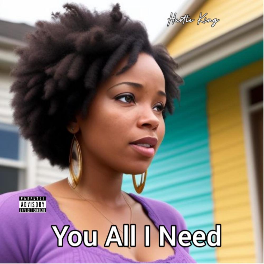 You All I Need (Explicit)
