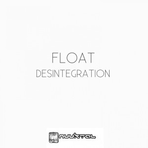 Album Desintegration oleh Float