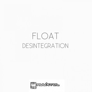 Dengarkan lagu Disintegration nyanyian Float dengan lirik