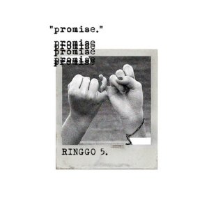 ดาวน์โหลดและฟังเพลง Promise พร้อมเนื้อเพลงจาก Ringgo 5