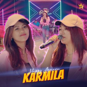 Dengarkan Karmila lagu dari Happy Asmara dengan lirik
