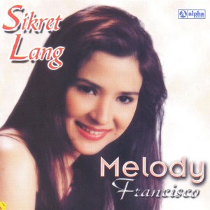 收聽Melody Francisco的Mahal Pa Rin Kita歌詞歌曲