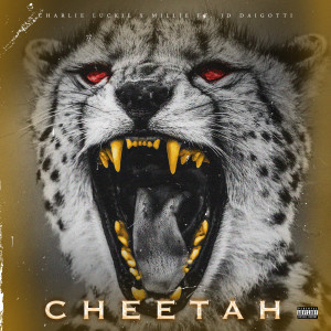 Listen to Cheetah (Explicit) song with lyrics from Charlie Luckie