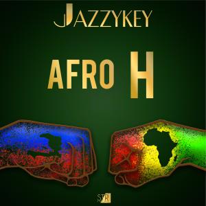 Listen to Afro H song with lyrics from JazzyKey