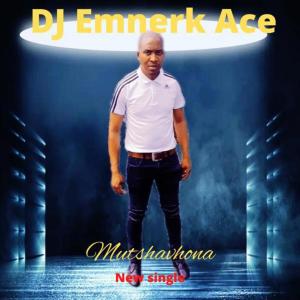 Dengarkan lagu Mutshavhona nyanyian DJ Emnerk Ace dengan lirik