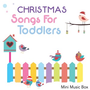Mini Music Box的專輯Christmas Songs for Toddlers