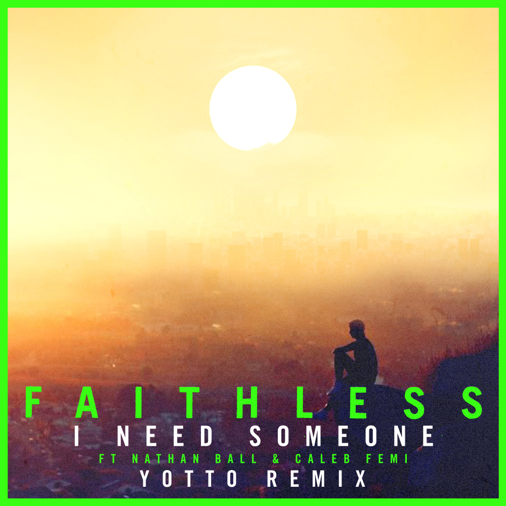 I Need Someone (feat. Nathan Ball & Caleb Femi) [Yotto Remix] (Edit) (Yotto Remix|Edit)