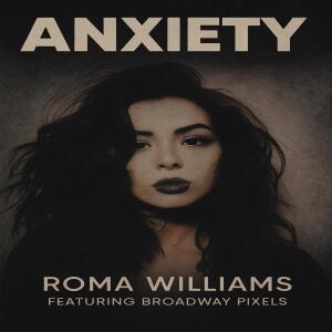 收聽Roma Williams的Anxiety歌詞歌曲