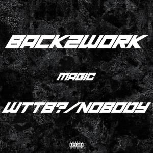 Magic的專輯BACK2WORK (Explicit)