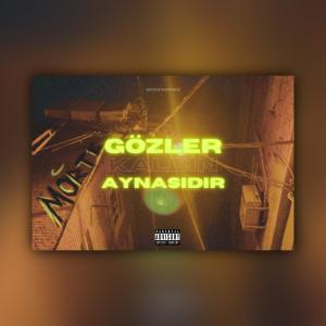 GÖZLER KALBİN AYNASIDIR (Explicit) dari Morte