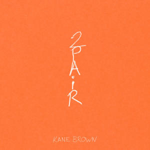Kane Brown的專輯2 Pair