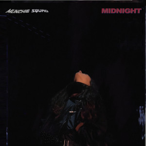 收听Munchies的Midnight (Explicit)歌词歌曲