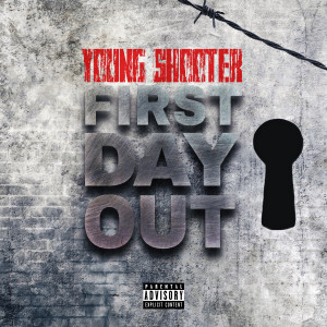 收聽Young Shooter (영 슈러)的First Day Out (Explicit)歌詞歌曲