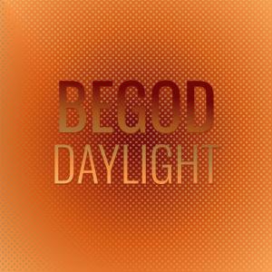 Various Artists的專輯Begod Daylight