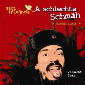 อัลบัม A schlechta Schmäh ศิลปิน Sigi Inlejnda