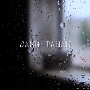 Album Jang Tahan from Richard Yerussa