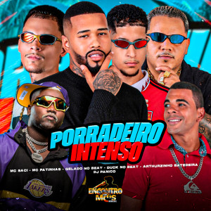 Album PORRADEIRO INTENSO (Explicit) oleh Mc Patinhas