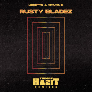 อัลบัม Rusty Bladez (Theory Hazit Remixes) [Explicit] ศิลปิน 