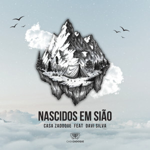 收聽Casa Zadoque的Nascidos Em Sião歌詞歌曲