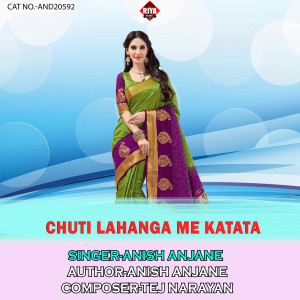 Listen to Chuti Lahanga Me Katata song with lyrics from Anish Anjane