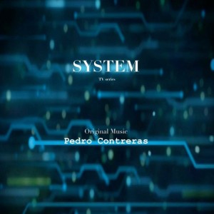 ดาวน์โหลดและฟังเพลง System (Open Credits) พร้อมเนื้อเพลงจาก Pedro Contreras