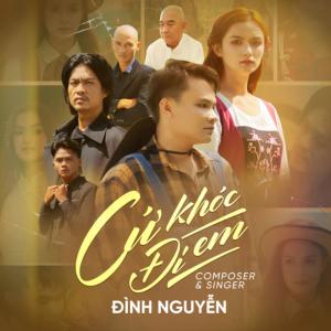 ดาวน์โหลดและฟังเพลง Cứ Khóc Đi Em พร้อมเนื้อเพลงจาก Đình Nguyên