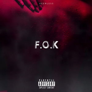 Album F.O.K (Explicit) from Peerless
