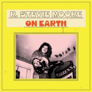 อัลบัม ON EARTH ศิลปิน R. Stevie Moore