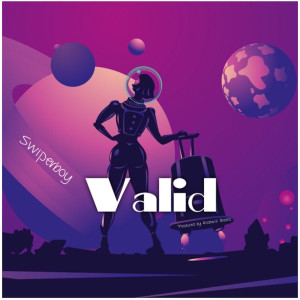 Listen to Valid (Explicit) song with lyrics from Swiperboy