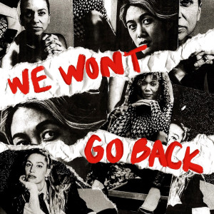 Listen to We Won’t Go Back song with lyrics from MILCK