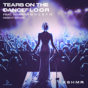 Tears On The Dancefloor (feat. Hannah Boleyn) [Night Mode]