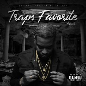 อัลบัม Traps Favorite The Mixtape Hosted By Dj Ant Resto (2018 lost files) [Explicit] ศิลปิน Kev Blake