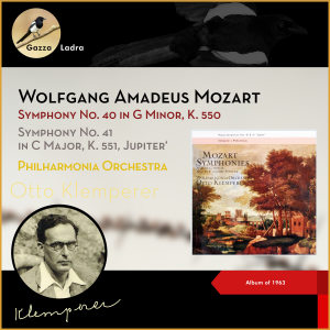 อัลบัม Wolfgang Amadeus Mozart: Symphony No. 40 in G Minor, K. 550 - Symphony No. 41 in C Major, K. 551‚ 'Jupiter' (Album of 1963) ศิลปิน Philharmonia Orchestra