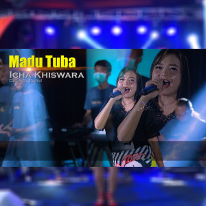 Dengarkan Madu Tuba lagu dari Icha Kiswara dengan lirik