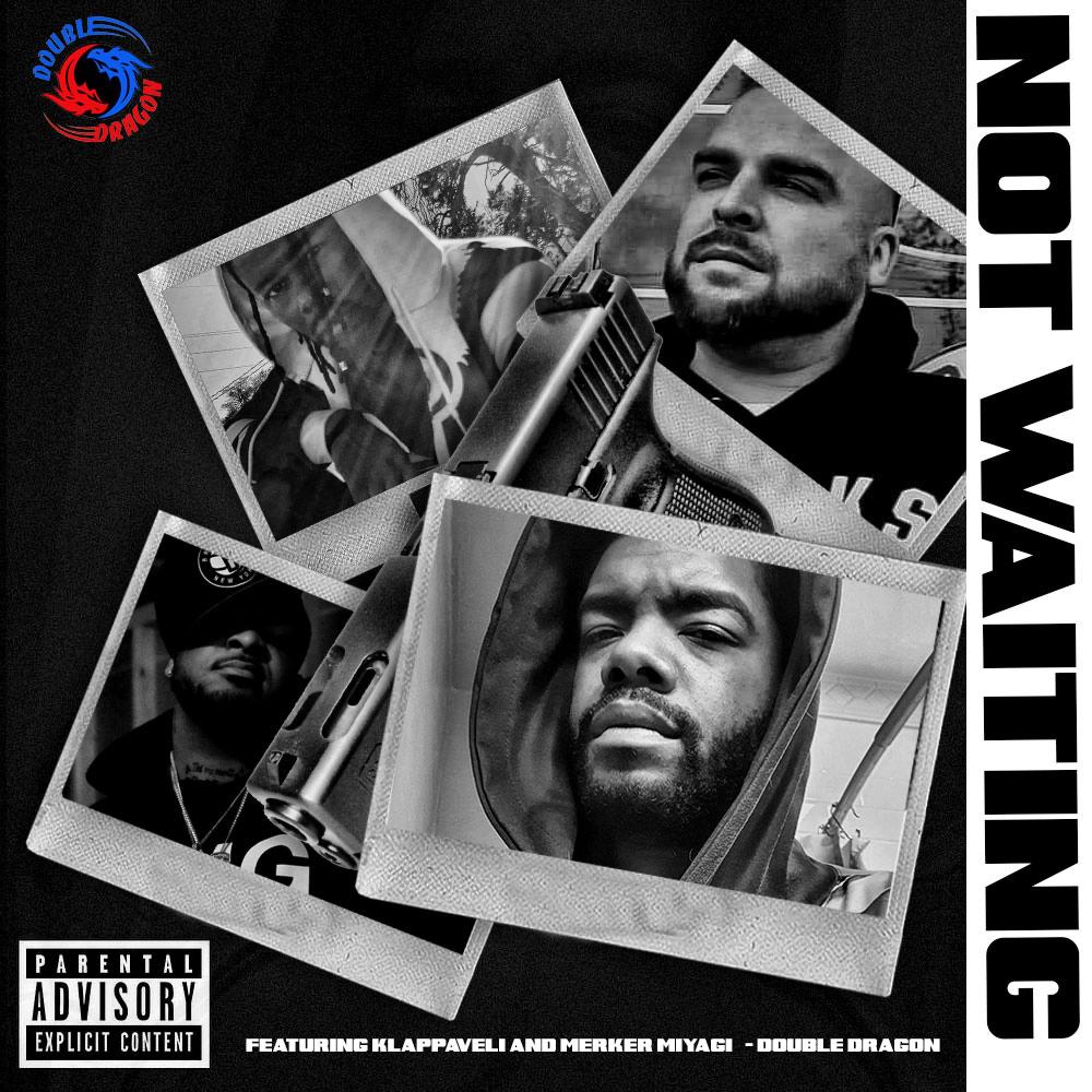 Not Waiting (feat. Klappavelli & Merker Miyagi) (Radio Edit) (Explicit) (Radio Edit|Explicit)
