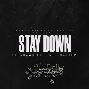 Skor Dawg的專輯Stay Down (feat. Simes Carter) (Explicit)