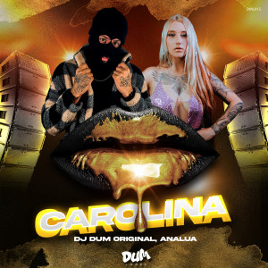 ดาวน์โหลดและฟังเพลง Carolina (Megafunk) พร้อมเนื้อเพลงจาก Dj DUM Original