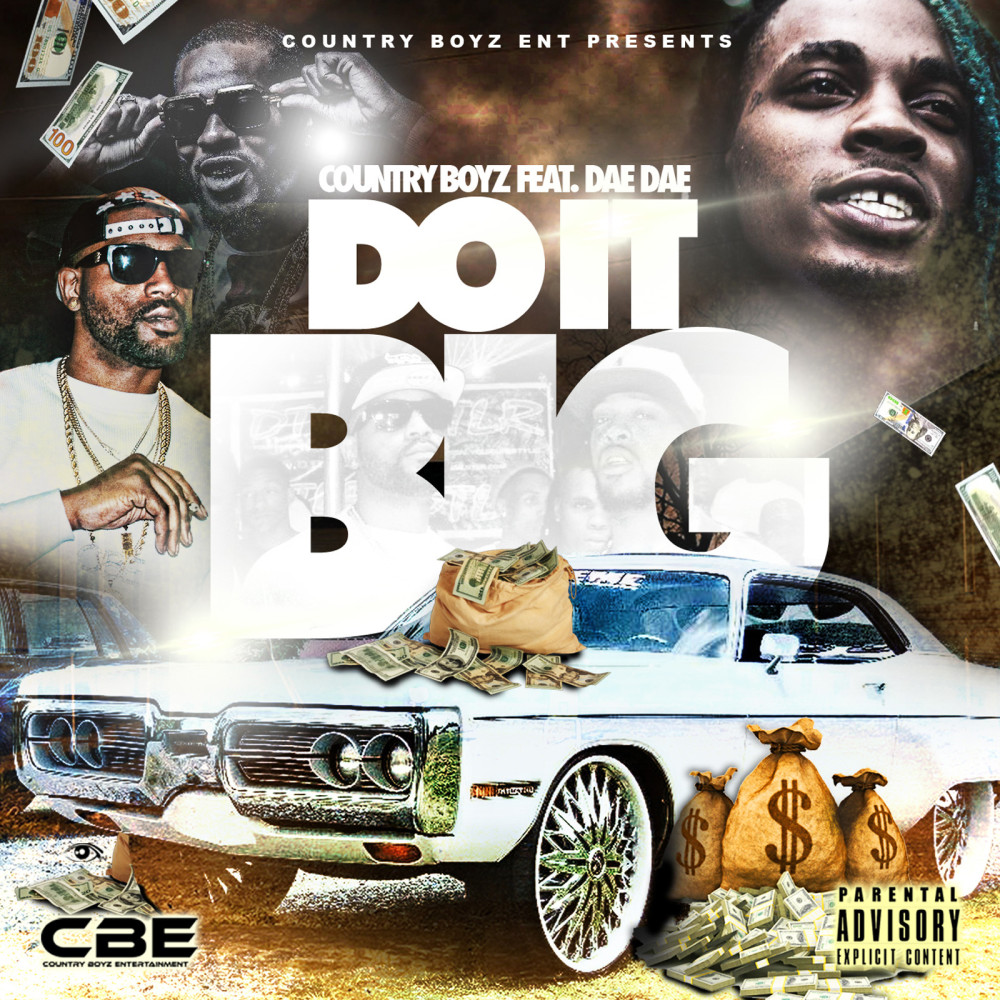 Do It Big (feat. Dae Dae) (Explicit)