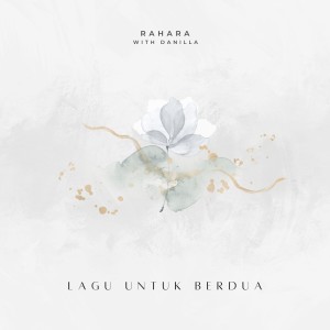 收听Rahara的Lagu Untuk Berdua歌词歌曲
