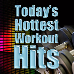 Cardio Workout Crew的專輯Today's Hottest Workout Hits