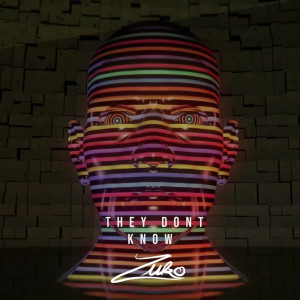 收听Zuko的They Don’t Know歌词歌曲