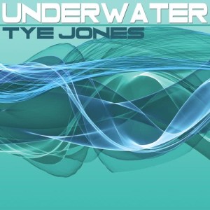 收聽Tye Jones的Underwater (其他)歌詞歌曲