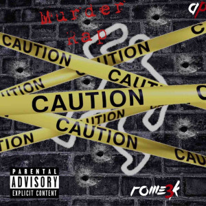 收聽Rome3k的Murder Rap (Explicit)歌詞歌曲