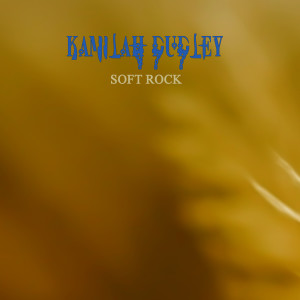ดาวน์โหลดและฟังเพลง Soft Rock พร้อมเนื้อเพลงจาก Kamilaah Dudlaey