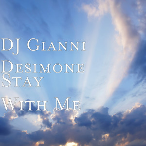 DJ Gianni Desimone的專輯Stay With Me
