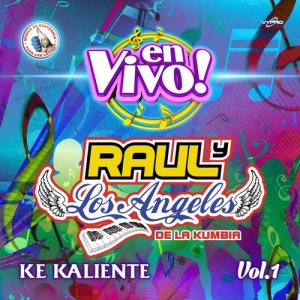 收聽Raul y Los Angeles de la Kumbia的La Bamba (En Vivo)歌詞歌曲