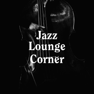 Jazz Lounge Corner dari Original Dixieland Jazz Band