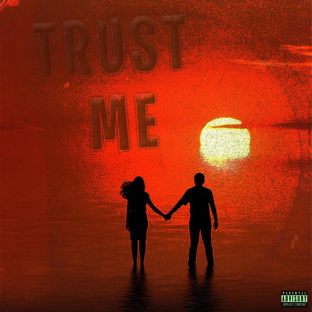 TRUST ME (Explicit)